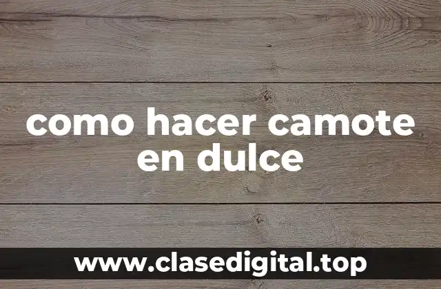 como hacer camote en dulce