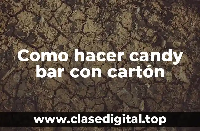 ¿Qué es un candy bar con cartón?