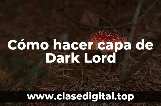 Cómo hacer capa de Dark Lord