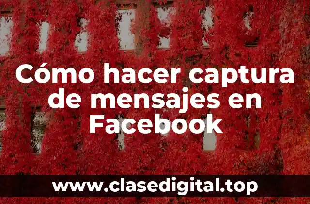 Cómo hacer captura de mensajes en Facebook