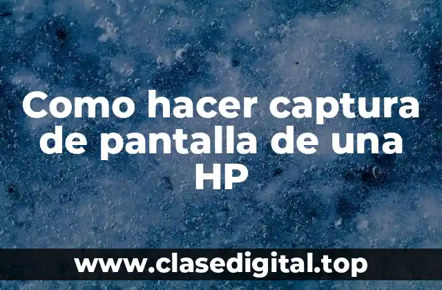 Como hacer captura de pantalla de una HP