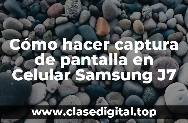 Cómo hacer captura de pantalla en Celular Samsung J7