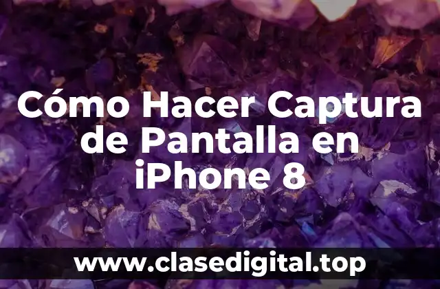 Cómo Hacer Captura de Pantalla en iPhone 8