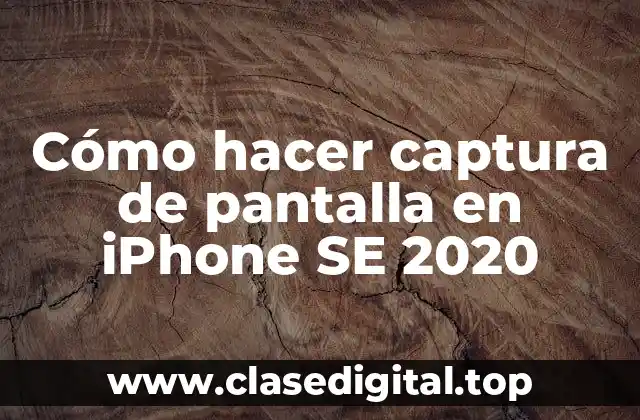 ¿Qué es la captura de pantalla en iPhone SE 2020?