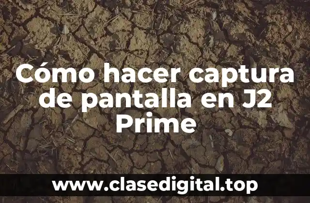 Cómo hacer captura de pantalla en J2 Prime