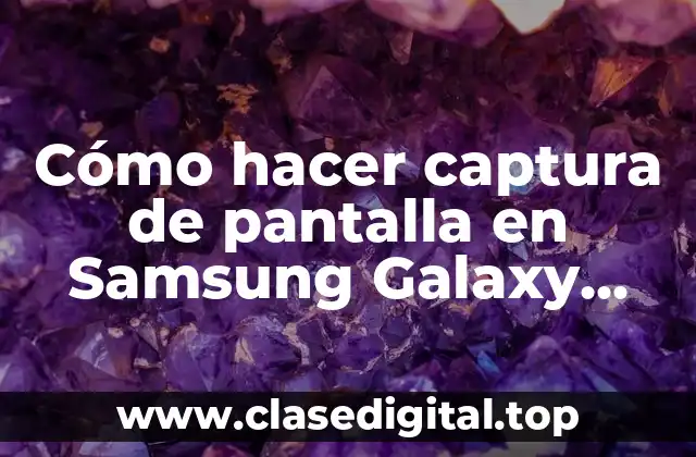 Cómo hacer captura de pantalla en Samsung Galaxy Prime