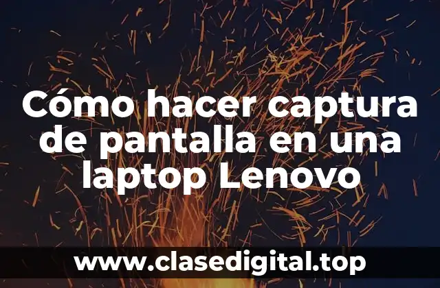 Cómo hacer captura de pantalla en una laptop Lenovo
