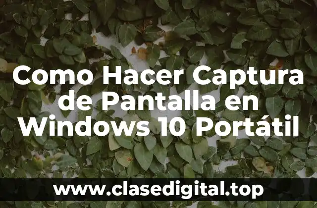 Captura de Pantalla en Windows 10 Portátil