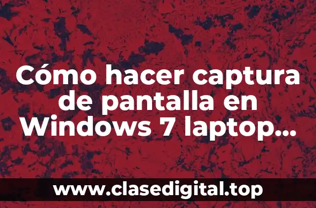Cómo hacer captura de pantalla en Windows 7 laptop Acer