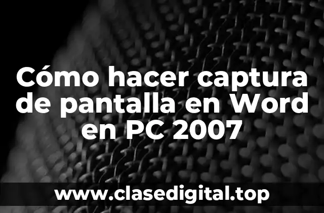 Cómo hacer captura de pantalla en Word en PC 2007