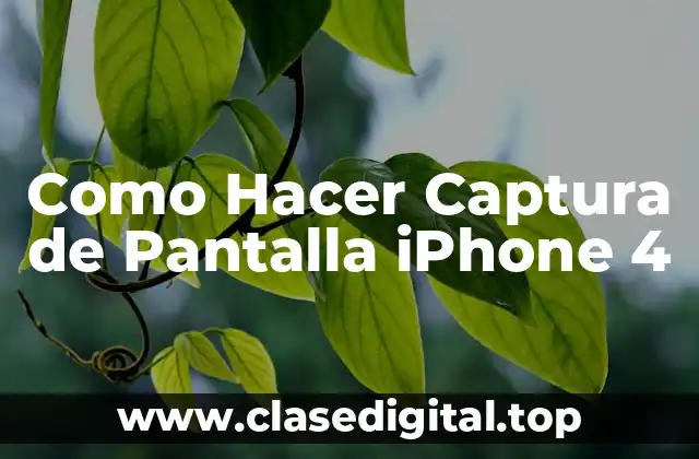Como Hacer Captura de Pantalla iPhone 4