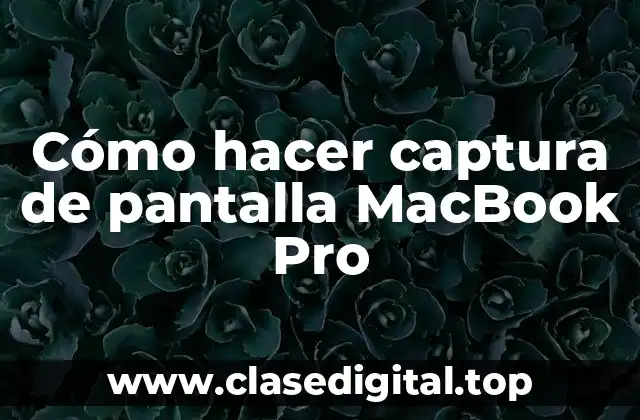 Cómo hacer captura de pantalla MacBook Pro