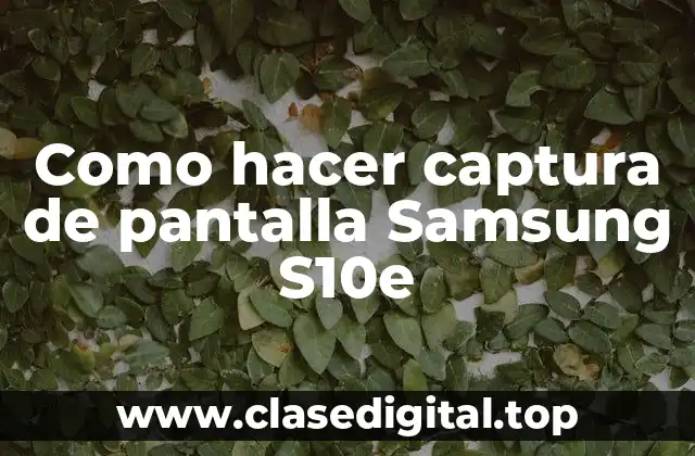 Captura de pantalla en un Samsung S10e