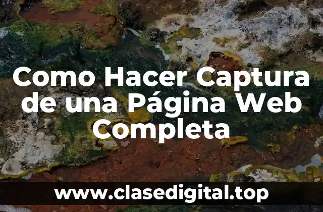 Como Hacer Captura de una Página Web Completa