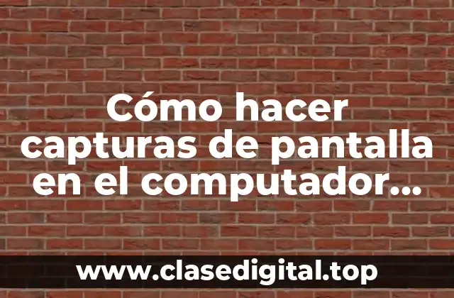 Cómo hacer capturas de pantalla en el computador Samsung