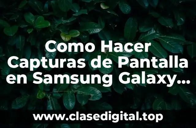 Como Hacer Capturas de Pantalla en Samsung Galaxy A12