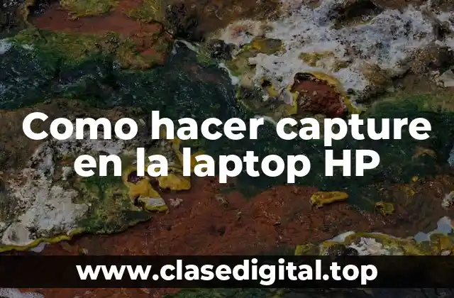 Como hacer capture en la laptop HP