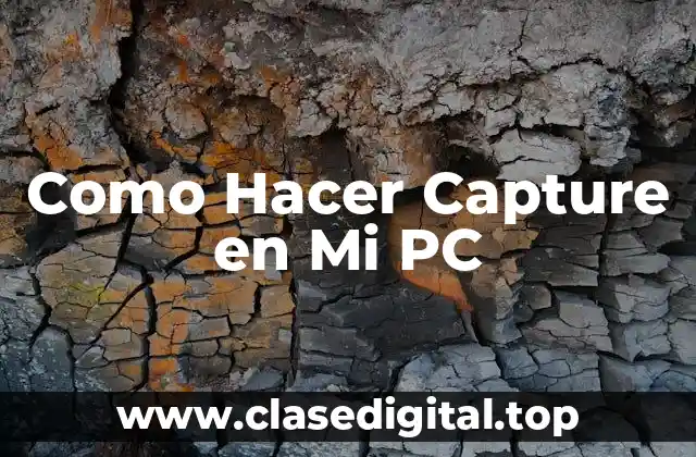 Como Hacer Capture en Mi PC
