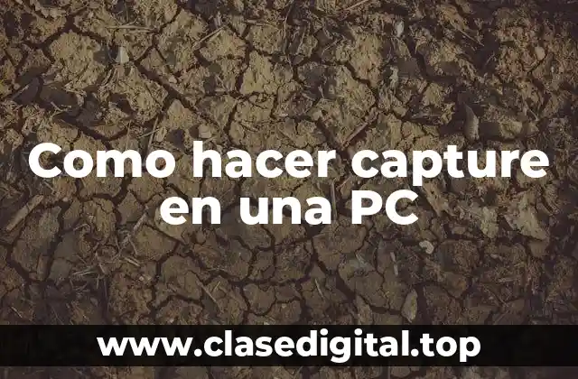 Como hacer capture en una PC