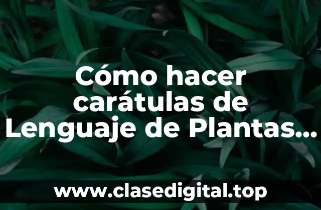 Cómo hacer carátulas de Lenguaje de Plantas vs Zombies