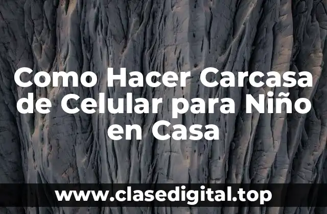 ¿Qué es una Carcasa de Celular para Niños?