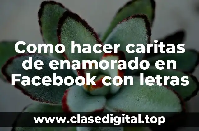 Como hacer caritas de enamorado en Facebook con letras