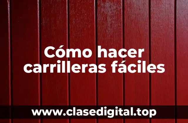 Cómo hacer carrilleras fáciles