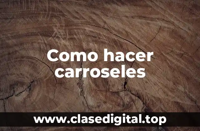 Como hacer carroseles