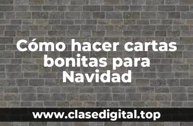 Cómo hacer cartas bonitas para Navidad