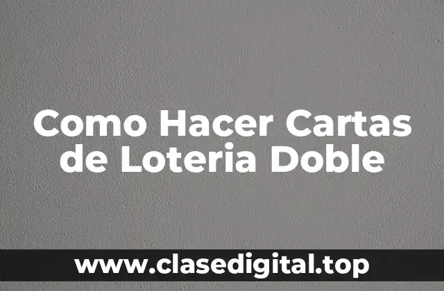 Como Hacer Cartas de Loteria Doble
