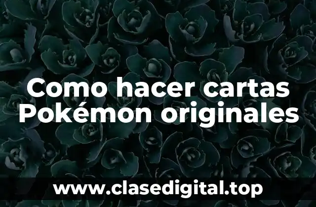 Como hacer cartas Pokémon originales