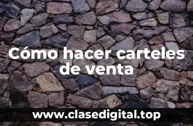 Cómo hacer carteles de venta