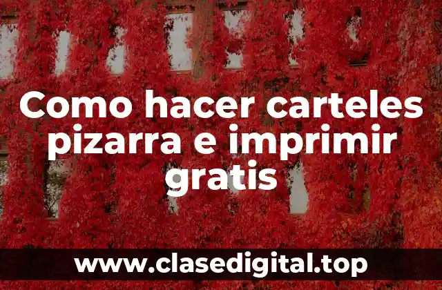 Como hacer carteles pizarra e imprimir gratis