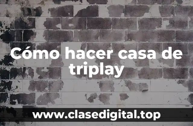 Cómo hacer casa de triplay