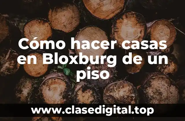 Cómo hacer casas en Bloxburg de un piso