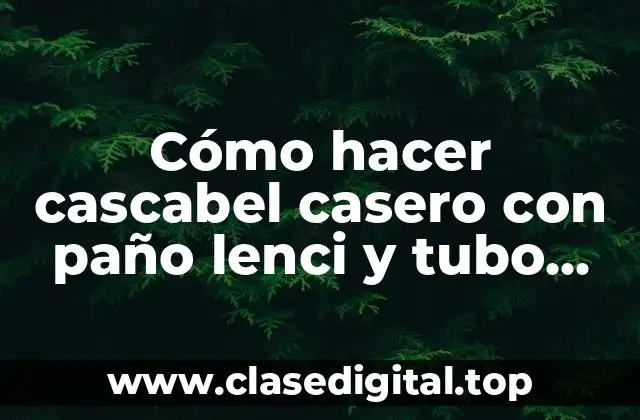 Cómo hacer cascabel casero con paño lenci y tubo carrugado