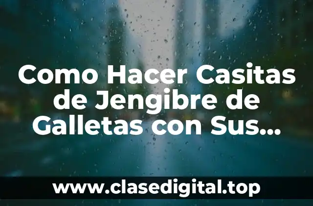 Como Hacer Casitas de Jengibre de Galletas con Sus Moldes