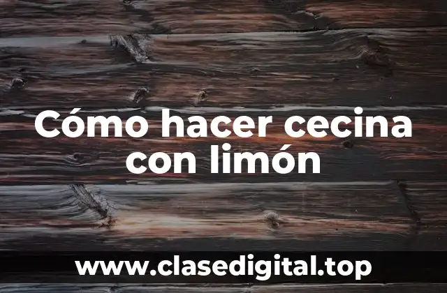 Cómo hacer cecina con limón