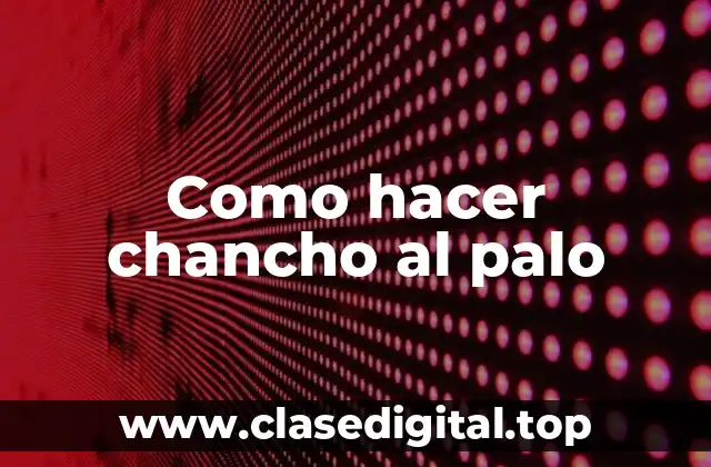 Como hacer chancho al palo