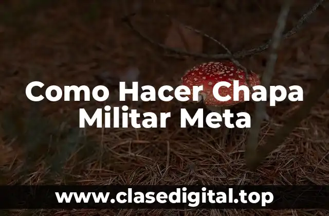 Como Hacer Chapa Militar Meta