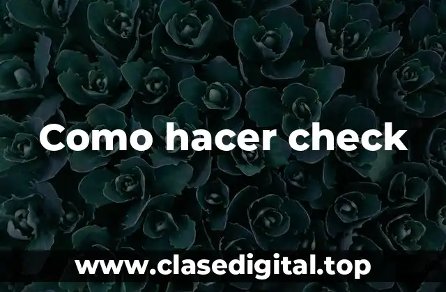 Como hacer check