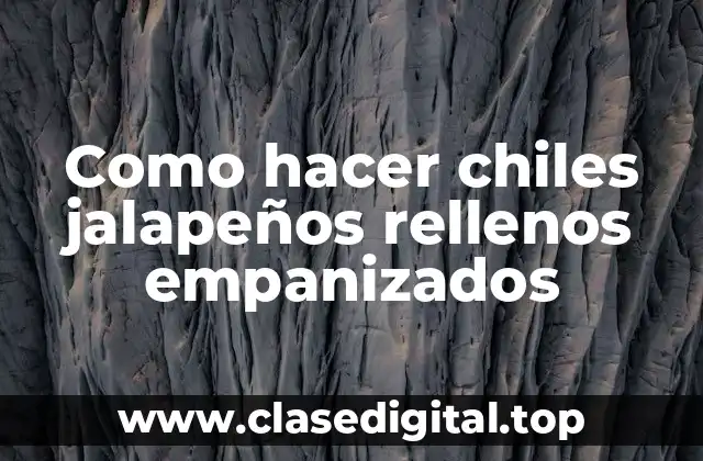 ¿Qué son chiles jalapeños rellenos empanizados?
