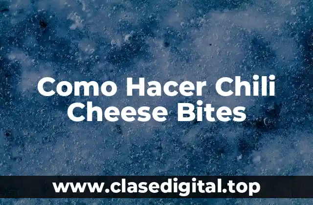 Como Hacer Chili Cheese Bites