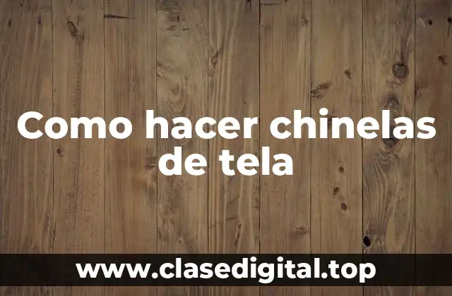 Como hacer chinelas de tela