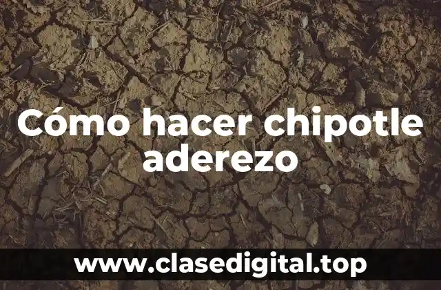 Cómo hacer chipotle aderezo