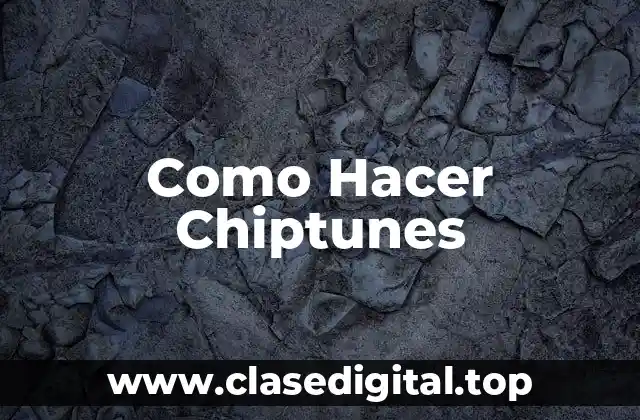 ¿Qué son los Chiptunes?