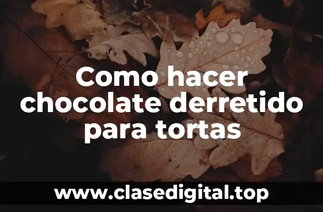 Chocolate derretido: qué es y cómo se utiliza en la decoración de tortas