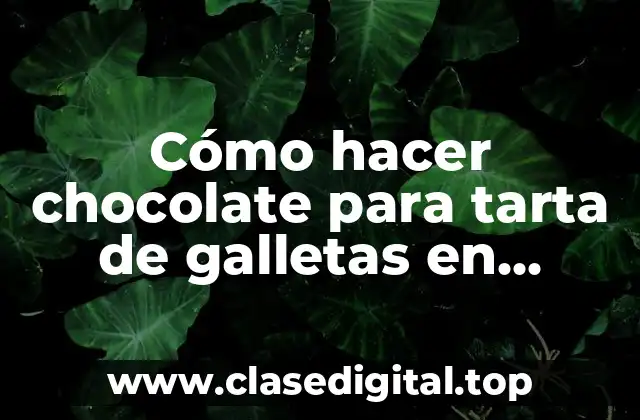 Cómo hacer chocolate para tarta de galletas en Thermomix