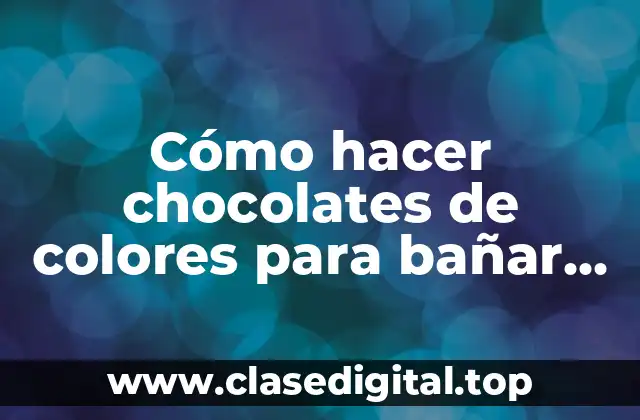 Cómo hacer chocolates de colores para bañar las donas