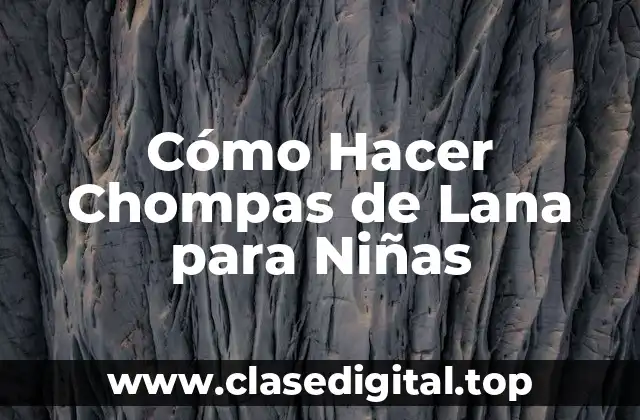 ¿Qué es una Chompa de Lana y para Qué Sirve?